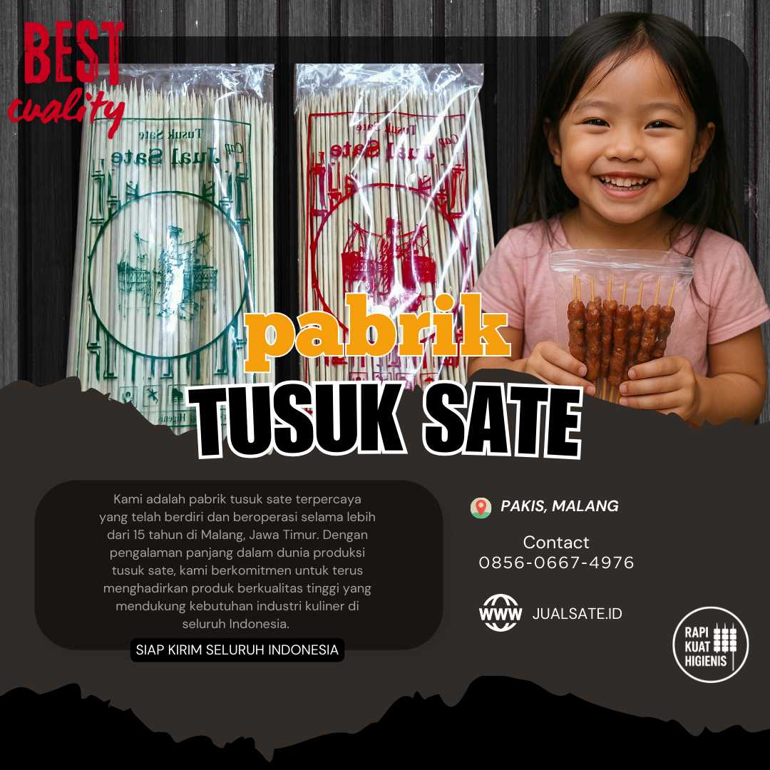 Dagangan Naik Kelas Berawal dari Tusuk Sate yang Bersih dan Runcing