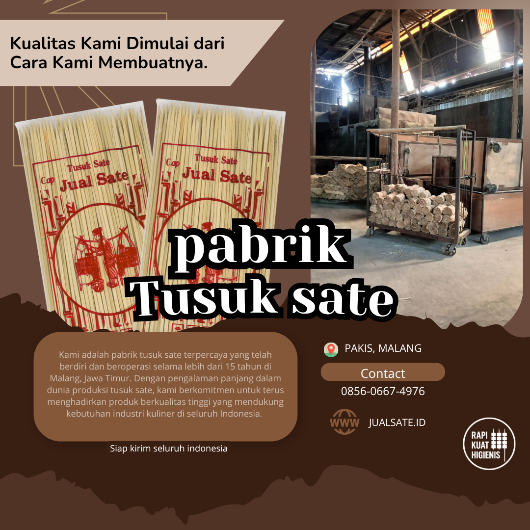 Jual Tusuk Sate – Rantai Distribusi Besar dari Desa ke Jakarta dan Seluruh Indonesia