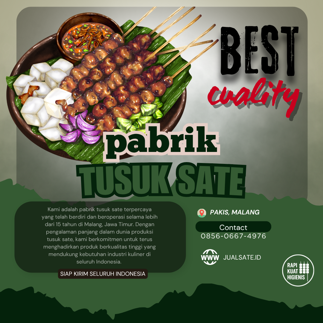 Tusuk Sate dan Filosofi Kerja Keras di Surabaya – Dari Bambu ke Rasa