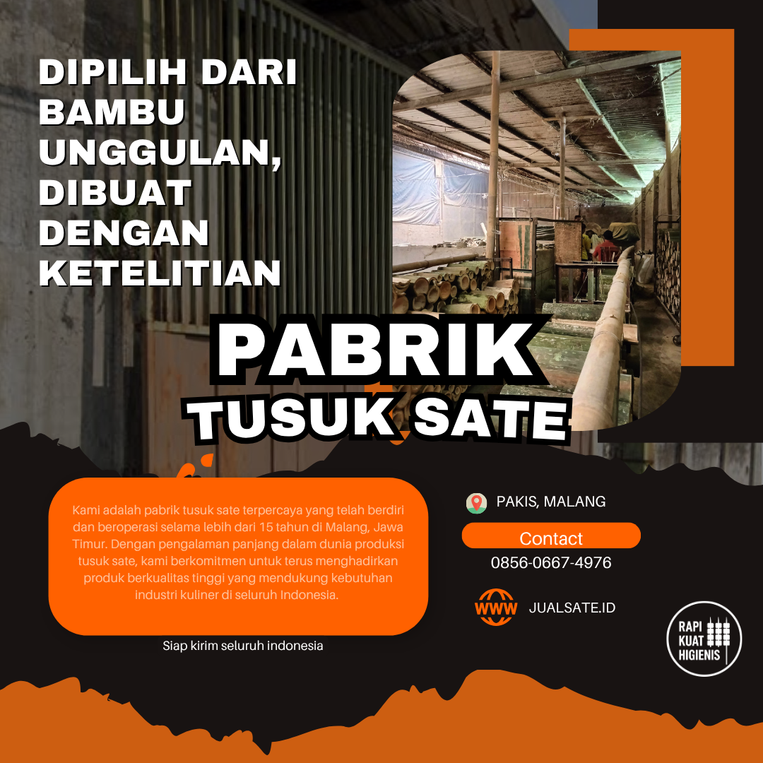 Jual Tusuk Sate – Pengiriman Skala Besar dari Desa ke Jakarta dan Seluruh Indonesia