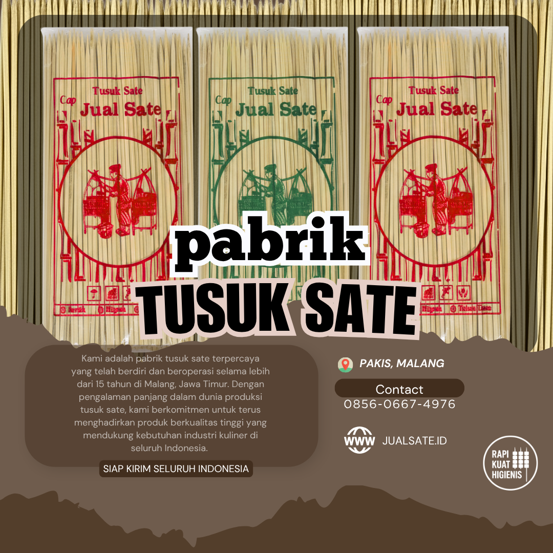 Jual Tusuk Sate Jakarta – Distribusi Cepat dari Gudang ke Tangan Pedagang