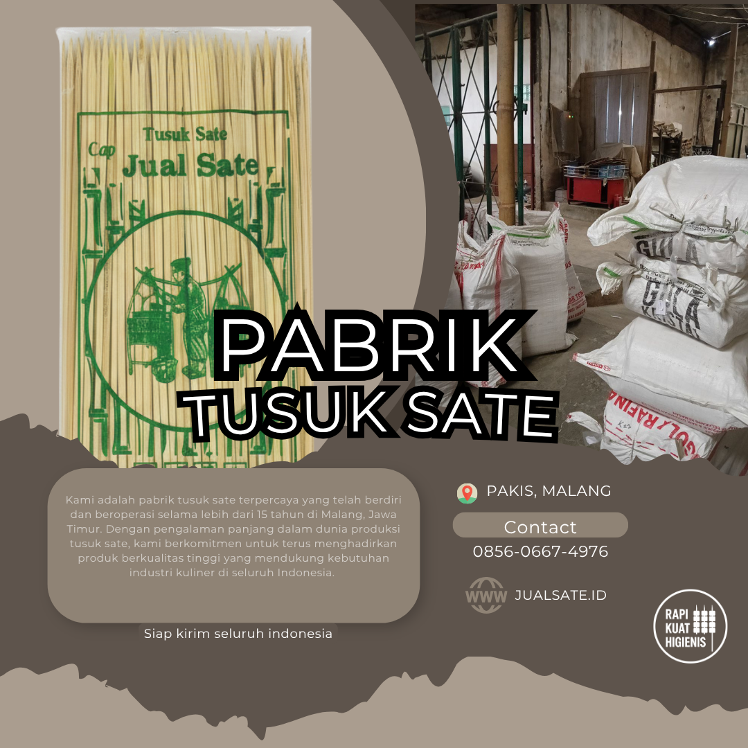 Jual Tusuk Sate – Cerita di Balik Distribusi Besar dari Jawa ke Jakarta dan Seluruh Indonesia