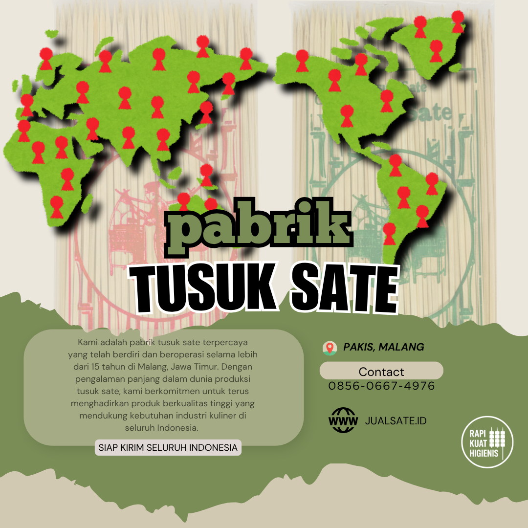 Jual Tusuk Sate – Distribusi Besar ke Seluruh Indonesia, Fokus Pasar Jakarta