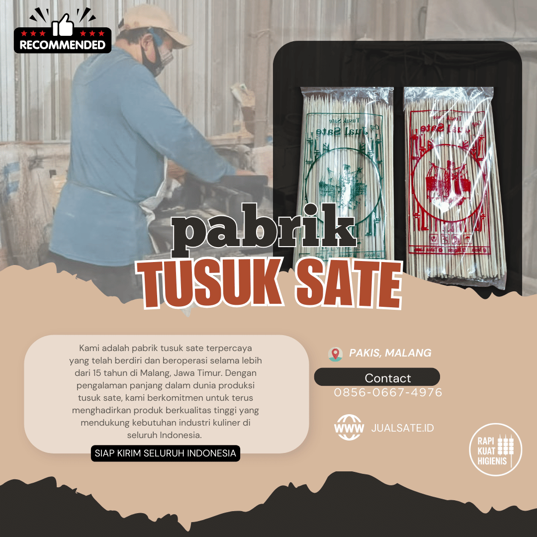 Rahasia Tusuk Bambu Higienis: Diproses dengan Mesin Semi Modern di Jual Sate