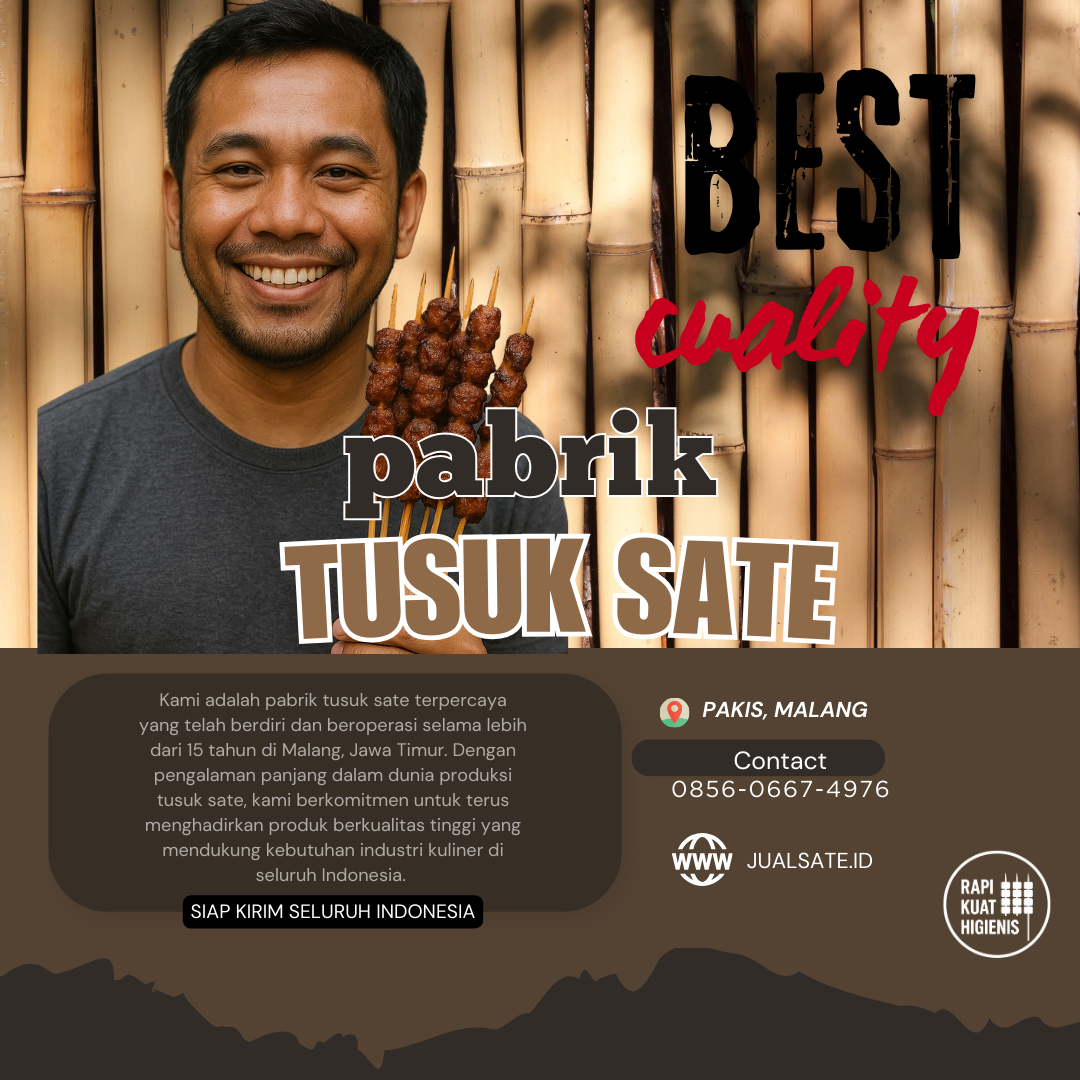 Tusuk Sate dari Malang, Ekspornya Lewat Bandung – Cerita di Baliknya